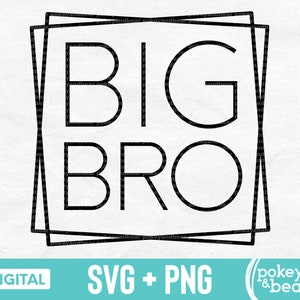 Big Bro Svg Big Brother Svg Big Brother Shirt Svg Big Bro Png Sublimation Design Big Bro Cut File Digital Download