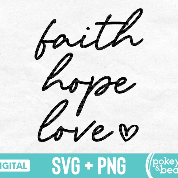 Faith Hope Love Svg Faith Svg Hope Svg Inspirational Svg Christian Svg Motivational Svg Positive Svg Shirt Svg Tumbler Svg Png File