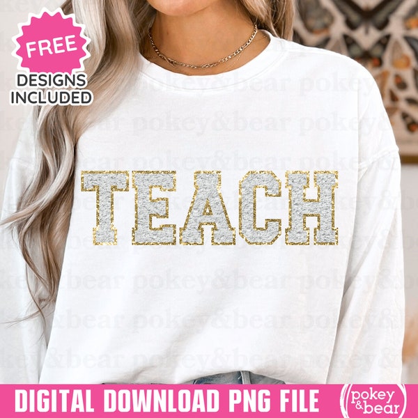 Teach Png Sublimation Design Teacher Png Faux Embroidery Png Faux Patch Png Glitter Teacher Shirt Png Back To School Png Digital Download