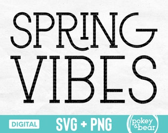 Spring Vibes Svg File Spring Shirt Svg Spring Sign Svg Spring Svg Spring Saying Svg Spring Vibes Png Cut File Sublimation Design