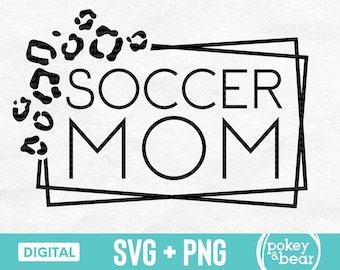 Leopard Soccer Mom Svg, Cheetah Soccer Svg, Soccer Mom Shirt Svg, Soccer Mom Png, Cut File, Sublimation Design, Digital Download