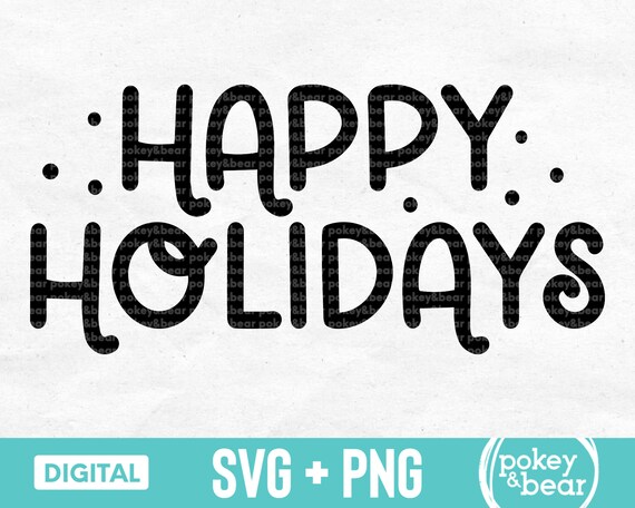 Happy Holidays Svg Happy Holidays Png Christmas Svg Shirt | Etsy