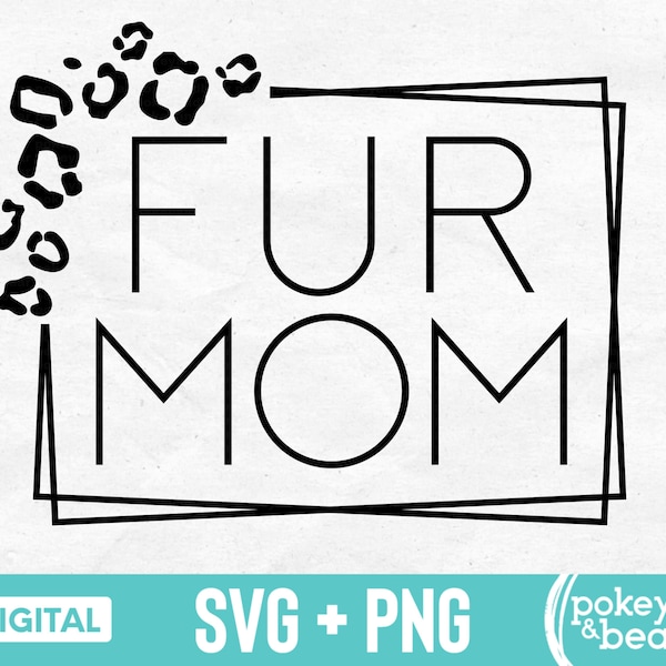 Leopard Fur Mom Svg Cat Mom Svg Dog Mom Shirt Svg Cheetah Fur Mom Png Rescue Animal Svg Dog Png Sublimation Design Fur Mom Cut File