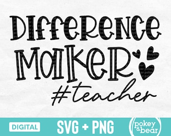 Difference Maker Svg Teacher Life Svg School Svg Teacher Svg Teacher Quote Svg Teacher Shirt Svg Teacher Png Sublimation Design
