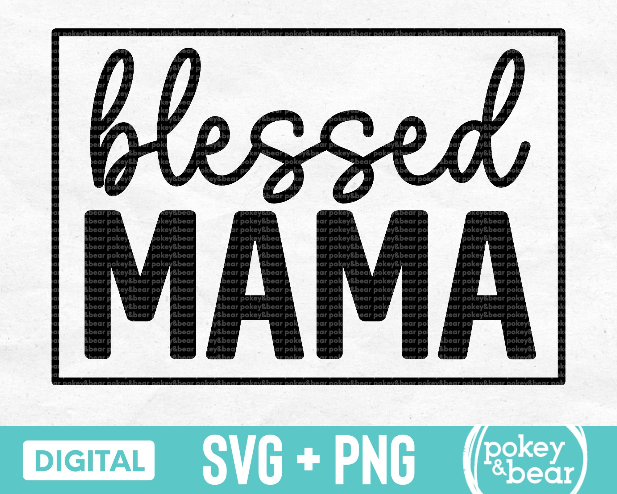 Blessed Mama Svg Blessed Mama Png Mom Svg Mom Life Svg Etsy