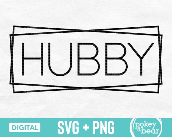 Hubby Svg Hubby Png Hubby Shirt Svg Hubby Frame Svg - Etsy