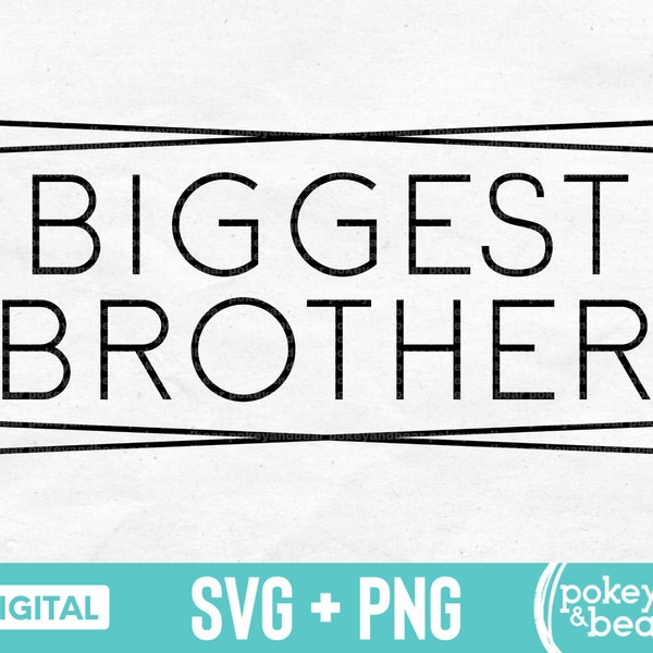 Biggest Brother Svg Big Brother Shirt Svg Big Brother Png Sublimation Design Big Bro Cut File Digital Download