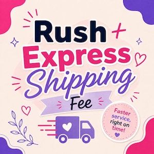 May include: A graphic design featuring the text Rush Express Shipping Fee in dark blue, pink, and purple fonts. Below, a purple delivery truck icon with a heart, and a circular badge stating Faster service, right on time! with decorative hearts.