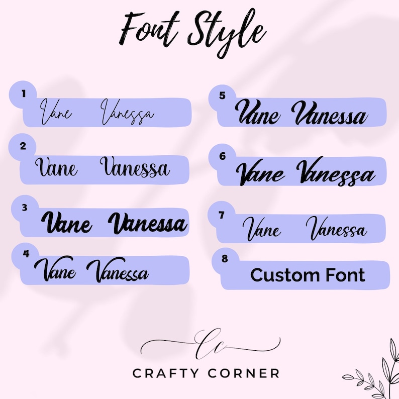 May include: A font style chart featuring the text Font Style at the top and Crafty Corner at the bottom. Eight numbered options display the names Vane and Vanessa in various black script typefaces, with option 8 labeled Custom Font.