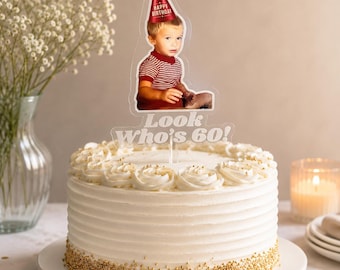 Custom Photo Topper, Look Who’s Birthday Acrylic Cake Decoration