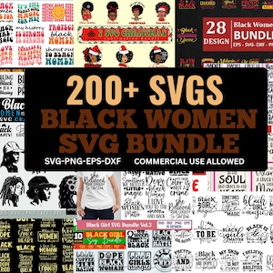 May include: A collection of digital designs featuring text and illustrations related to Black women. The designs include phrases like "Black Girl Magic" and "Black Women SVG Bundle". The image includes the text "200+ SVGs Black Women SVG Bundle".