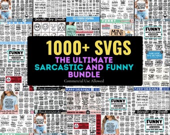 Funny & Sarcastic SVG Bundle | 1000+ Sassy Quotes | Humor, Adult Jokes, Snarky Sayings | Cricut, Sublimation, Commercial Use