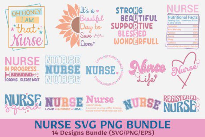 May include: A bundle of 14 nurse-themed designs in various styles and colours. The designs include phrases like "Nurse Life," "Registered Nurse," and "Oh Honey I am that Nurse." The designs are available in SVG, PNG, and EPS formats.