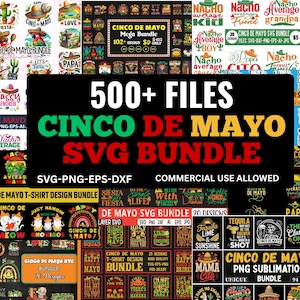 May include: A digital design bundle featuring over 500 files with Cinco de Mayo themes. Includes SVG, PNG, EPS, and DXF formats for commercial use. Designs include festive graphics, text, and illustrations for various projects.
