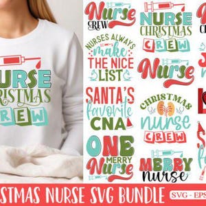 May include: White sweatshirt with a colourful graphic that says "NURSE CHRISTMAS CREW" with a syringe illustration. The image also shows a collection of Christmas-themed nurse designs, including "Santa's Favourite Nurse" and "Merry Nurse".