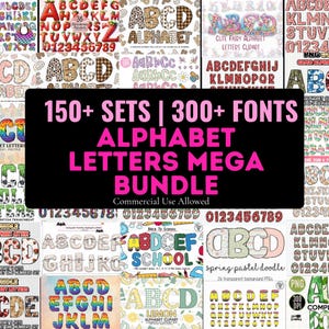 May include: A digital art bundle featuring a variety of alphabet letter sets and fonts. The image showcases diverse styles, including floral, patterned, and themed designs, with the text "150+ SETS | 300+ FONTS ALPHABET LETTERS MEGA BUNDLE".