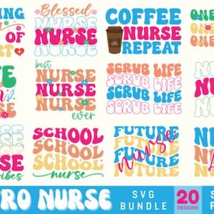 May include: A selection of retro-style nurse-themed designs in various colours. The designs include phrases such as "Nursing is a work of heart," "Coffee Nurse Repeat," and "Nurse Life." The image also includes the text "Retro Nurse SVG Bundle" and design file formats.