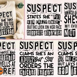 May include: A cream-coloured sweatshirt with the text "SUSPECT CLAIMS SHE HAS SO MUCH TO DO BUT LAYS DOWN TO rap instead." Other text panels read "She's fine but everything is NOT FINE!" and other humorous statements.