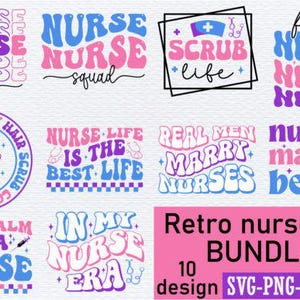 May include: A bundle of ten retro nurse-themed designs in pink, blue, and purple. The designs feature phrases such as "Nurse Life," "Scrub Life," and "In My Nurse Era." The bundle is available in SVG, PNG, EPS, and DXF formats.