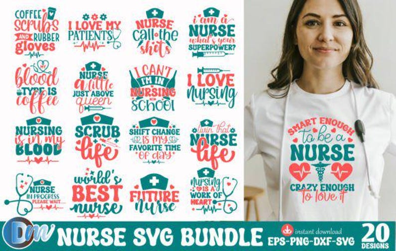 May include: A bundle of 20 nurse-themed SVG designs in teal and red, featuring slogans such as "Nurse Life" and "Smart Enough to be a Nurse." The image shows a woman wearing a shirt with the words "Smart Enough to be a Nurse."