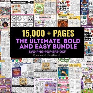 May include: A collection of coloring books with various themes, including holidays, animals, and human anatomy. The image features the text "15,000+ PAGES THE ULTIMATE BOLD AND EASY BUNDLE" in a large, eye-catching font. The books are designed for both adults and children.