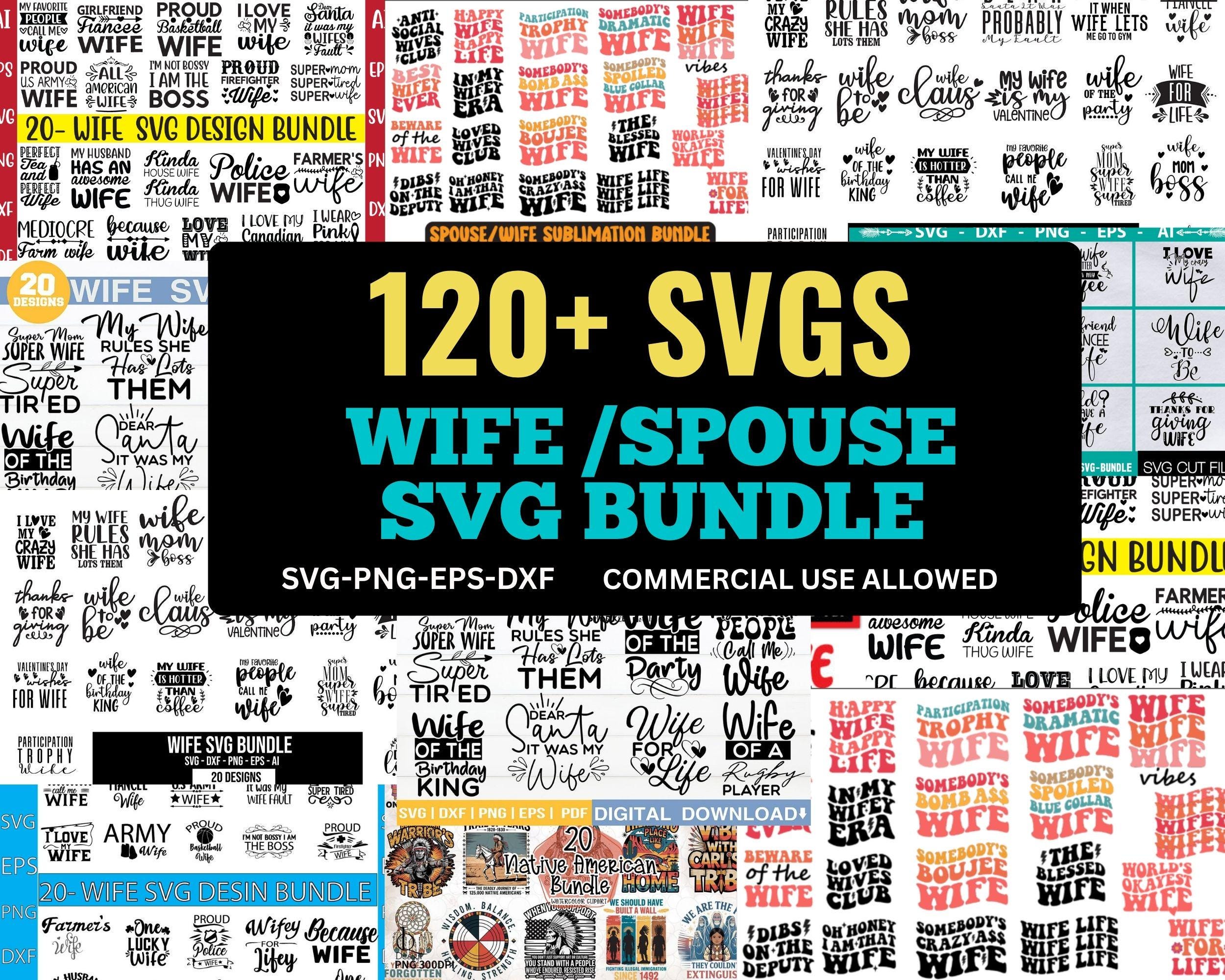 Wife & Spouse SVG Bundle | 120 Designs | Wifey Quotes, Marriage, Love ...