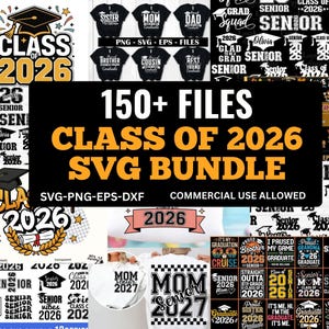 May include: A digital SVG bundle with over 150 files, featuring graduation-themed designs for the class of 2026. Includes various file formats like SVG, PNG, EPS, and DXF. Designs include graduation caps, text, and graphics.
