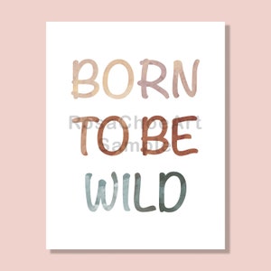 Born to Be Wild Print Boho Nursery Decor Printable Wall Art Neutral ...