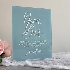 Open Bar Acrylic Sign | Custom Acrylic Sign | Table Wedding Sign | Wedding Bar Sign | Tomorrow&#39;s Stories Will Be Priceless