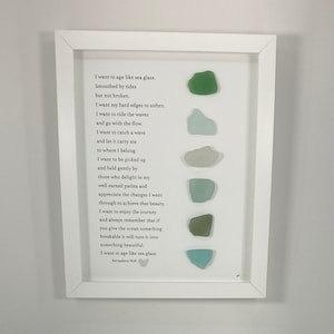 8x10 Sea Glass Poem Art, "I want to age like sea glass...."  Bernadette Noll