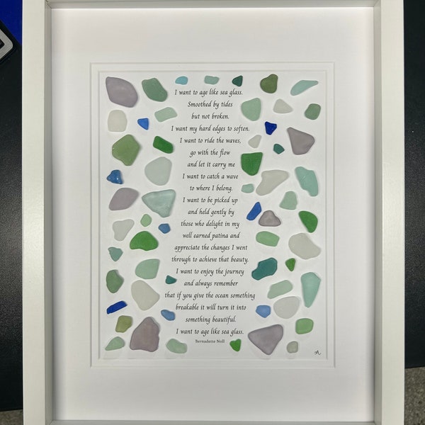 11x14 Sea Glass Poem Art, "I want to age like sea glass....." Bernadette Noll