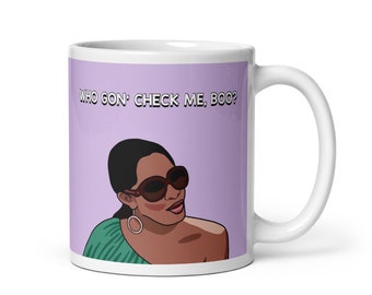 Real Housewives of Atlanta RHOA Sheree Whitfield Who Gon Check Me Boo? coffee mug | Reality TV Bravo gift