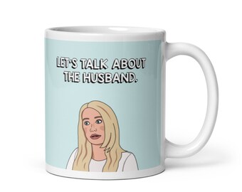 Real Housewives of Beverly Hills RHOBH Kim Richards Let's Talk About The Husband coffee mug | Reality TV Bravo gift