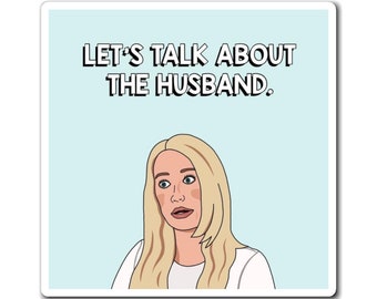 Real Housewives of Beverly Hills RHOBH Kim Richards Let's Talk About The Husband magnet | Reality TV Bravo gift