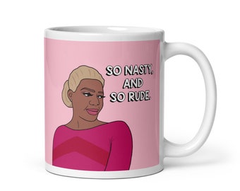 Real Housewives of Atlanta RHOA Nene Leakes So Nasty and So Rude coffee mug | Reality TV Bravo gift