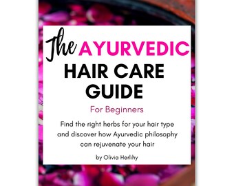 Ayurvedisk hårvårdsguide för nybörjare e-bok | Hårbottenbehandling | Hårväxt | Behandling av håravfall | Utskrivbara material