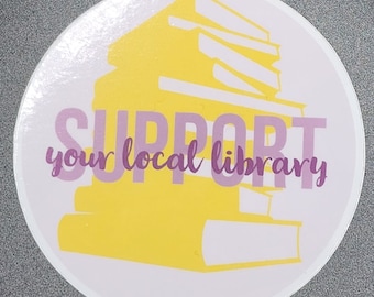 Support Your Local Library Sticker
