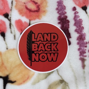 Land Back Now Sticker