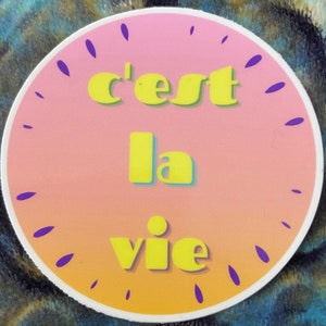 C&#39;est la vie Sticker