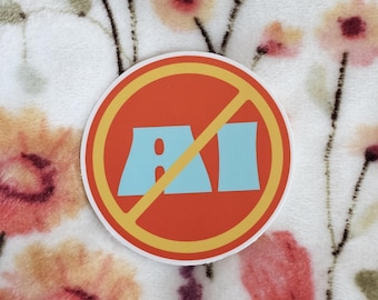 Anti AI Sticker: Weatherproof Vinyl Decal for Laptops, Cars, Tumblers