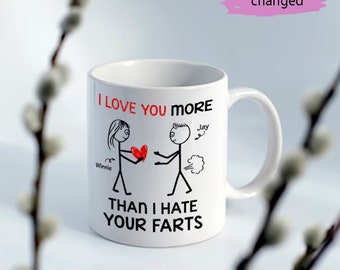 I Love You More Than I Hate Your Farts Valentine Mug, Custom Names Mug, Funny Coffee Mug, Ceramic Coffee Mug, Happy Valentine Day Gift