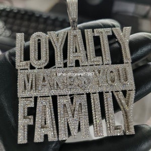 9.97 Ctw Moissanite Test Passer/Simulated Diamonds Custom &quot;Loyalty Makes You Family&quot; Pendant, Iced Out Jewelry, Handmade, Personalized Gift