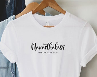 Womens Nevertheless She Persisted T Shirt Feminist Gift Feminism Womens Nevertheless She Persisted T Shirt Feminist Gift Feminism