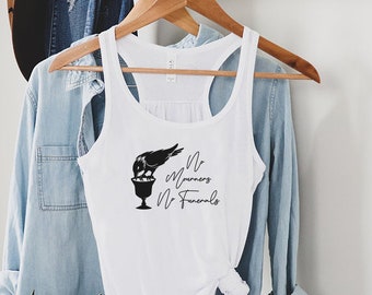 No Mourners No Funerals Six Of Crows Inspired tank, Ketterdam, Kaz Brekker, Six of Crows tank top, No Mourners No Funerals, woman's tank