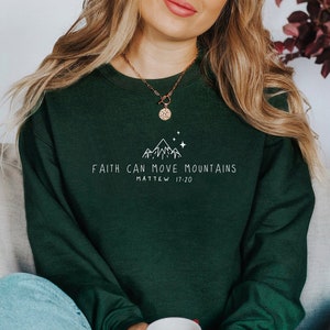 Faith Can Move Mountains Sweatshirt, Christian Gifts, Christian Shirts, Trendy Crewneck, Christian sweatshirt, faith apparel, faith sweater