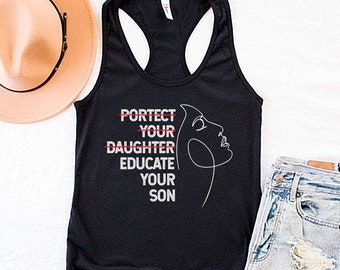 Protect Your Daughter Educate Your Son design tank top, Women Empowerment, top tank for Feminist, Human Rights tank top, Ruth Bader Ginsburg