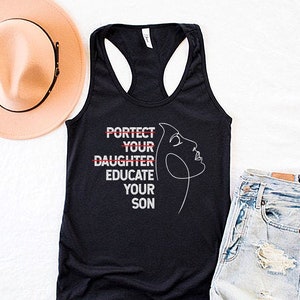 Protect Your Daughter Educate Your Son design tank top, Women Empowerment, top tank for Feminist, Human Rights tank top, Ruth Bader Ginsburg image 1