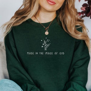 Made in the image of God Sweatshirt, Christian Gifts, Trendy Crewneck, Christian sweatshirt, faith apparel, faith sweater