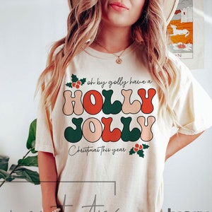 Comfort Colors Holly Jolly Funny Christmas t-shirt, t-shirt de Noël drôle, t-shirt de Noël, vêtements de vacances, iPrintasty Christmas