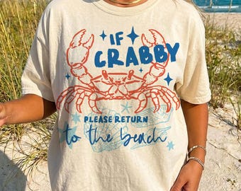 If Crabby Please Return To The Beach, Crabby Crab Bubble Tee, Beach Vibes Nautical Graphic Shirt